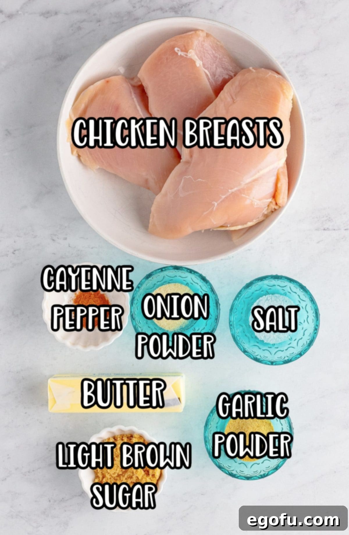 Chicken breasts, butter, cayenne pepper, garlic powder, onion powder, salt, and light brown sugar. 