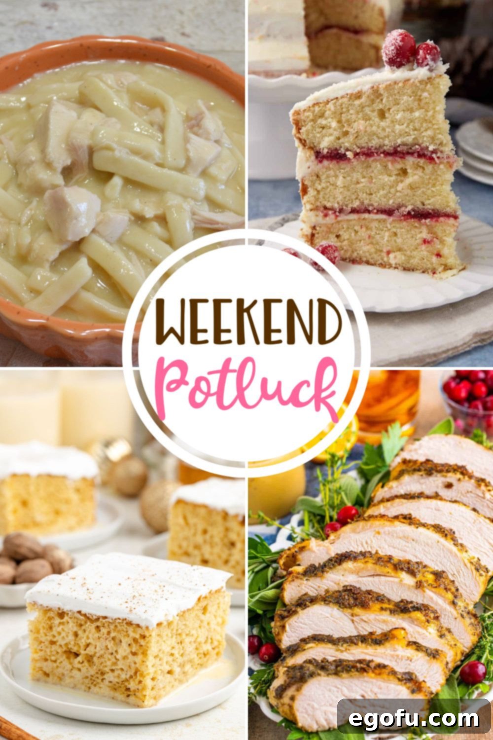 A vibrant collage of featured recipes from the Weekend Potluck, showcasing hearty Homestyle Chicken & Noodles, decadent Eggnog Tres Leches Cake, festive Christmas Cranberry Cake, and a tender Crock Pot Turkey Breast with Gravy – perfect for family meals and holiday gatherings.