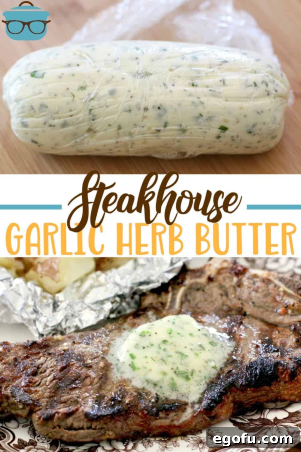 A collage image showing a log of wrapped garlic herb butter on top, and a grilled steak with melted herb butter on top at the bottom.